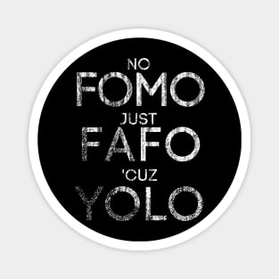 No FOMO Just FAFO 'Cuz YOLO Funny Distressed Viintage Look Graphic Magnet